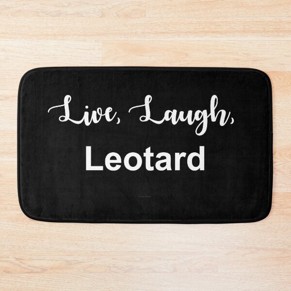 Item preview, Live, Laugh, Leotard designed and sold by Logo-A-GoGo.