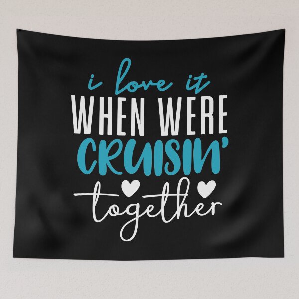 Item preview, i love it when we're cruising together funny cruise present for couple designed and sold by CORJIDOG-ART.