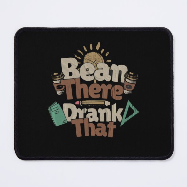 Item preview, Bean There, Drank That designed and sold by BlueGoldArt.