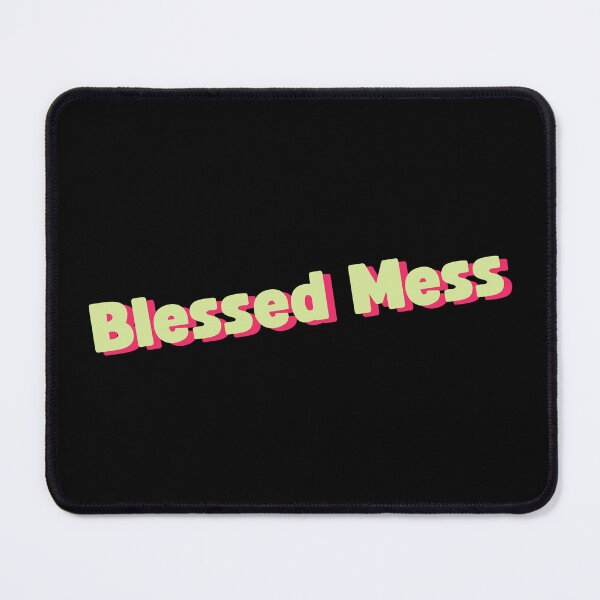 Item preview, Blessed Mess | Sassy quotes designed and sold by PurpleWay.
