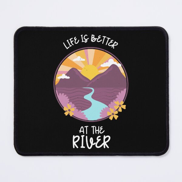 Item preview, Life is better at the river, for nature lovers designed and sold by ThreadmyCanvas.