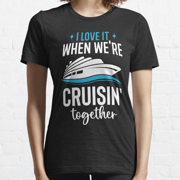 Item preview, i love it when we're cruising together funny cruise present for couple designed and sold by CORJIDOG-ART.