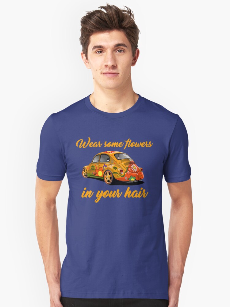 Vw Beetle Wear Some Flowers In Your Hair T Shirt By Antzyzzz