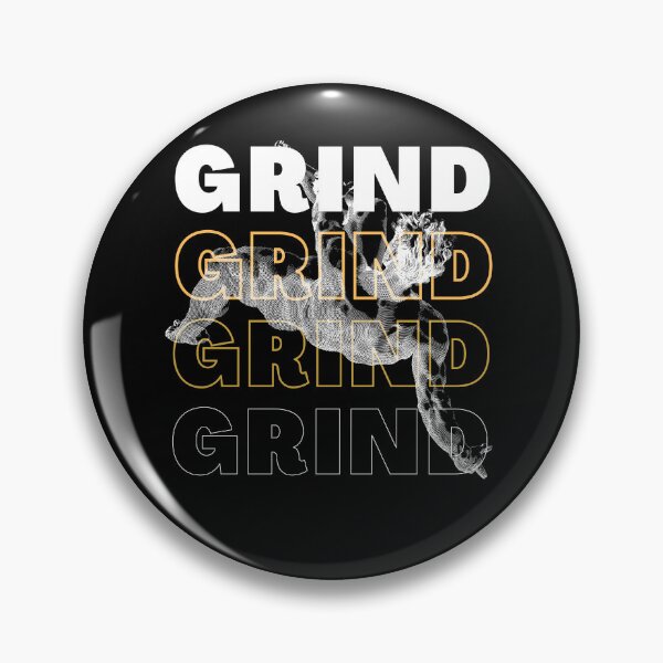Item preview, Grind, grind, grind and grind  designed and sold by Orese12.