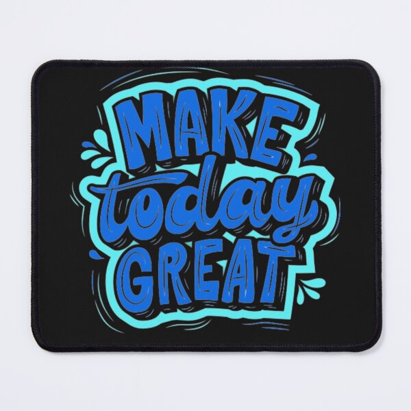 Item preview, Make Today Great designed and sold by MyTshirtArt.