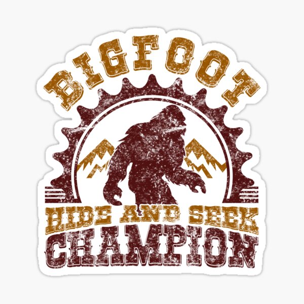 Bigfoot Hide And Seek Champion Since 1967 Yeti Sasquatch Tee Sticker For Sale By Zkoorey 