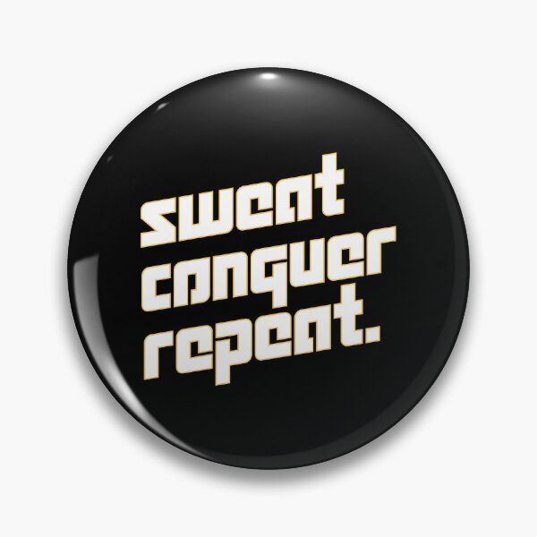 Item preview, Sweat, Conquer, Repeat: Motivational Mantra designed and sold by ML-Media.
