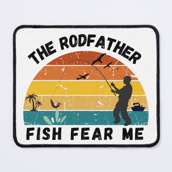 Item preview, The Rodfather, Fish Fear Me - Fishing Lovers, Fathers Day designed and sold by whytealistair.