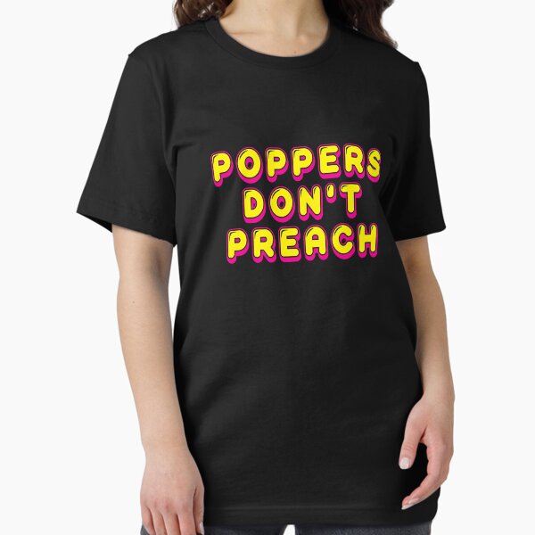 Item preview, Poppers don't preach designed and sold by lazarusheart.