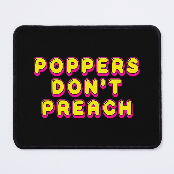 Item preview, Poppers don't preach designed and sold by lazarusheart.
