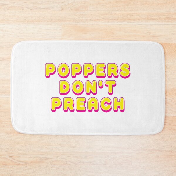 Item preview, Poppers don't preach designed and sold by lazarusheart.