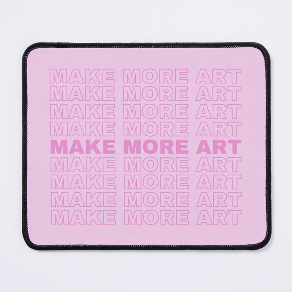 Item preview, Make More Art designed and sold by jasariel.