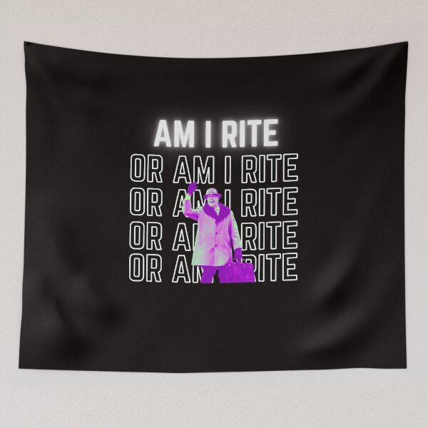 Item preview, Am I Right or Am I Right? Rite, rite rite rite designed and sold by TorrezvilleTees.
