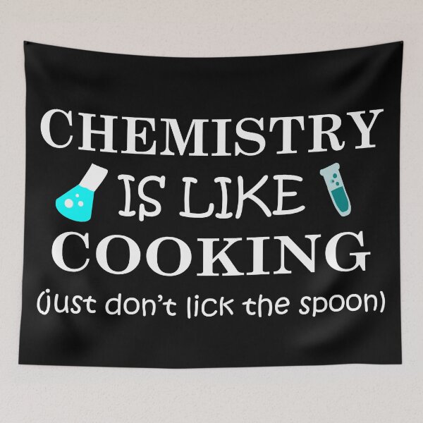 Item preview, Chemistry is like cooking funny quotes sayings jokes puns chemist humor designed and sold by Alexaltay.