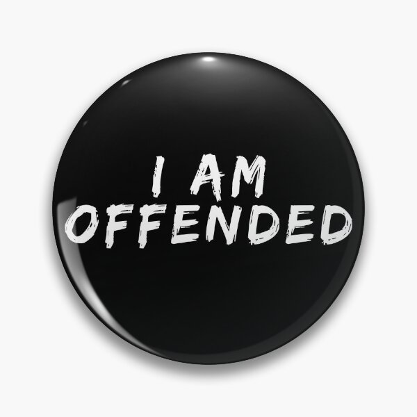 Item preview, im offended , cos im woke designed and sold by ARabbitHole.