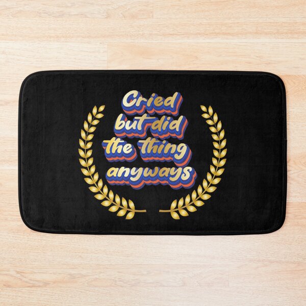 Item preview, Cried but did the thing anyways designed and sold by Leo-Stride.
