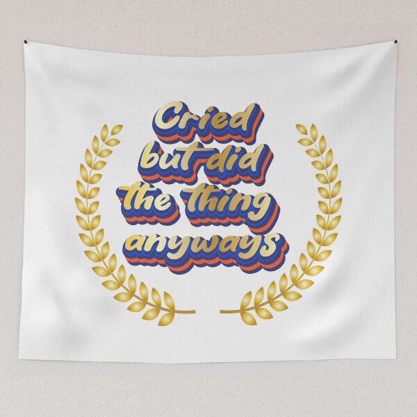 Item preview, Cried but did the thing anyways designed and sold by Leo-Stride.