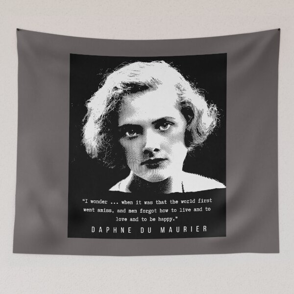 Item preview, Daphne du Maurier  portrait and quote: I wonder ... when it was that the world first went amiss, and men forgot how to live and to love and to be happy. designed and sold by artbleed.