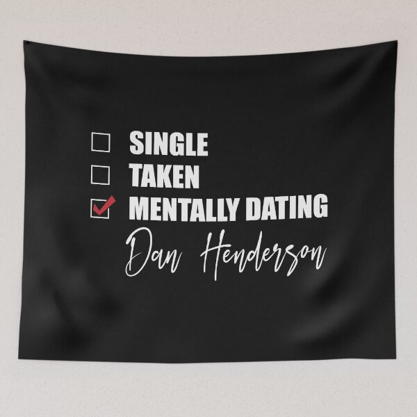 Item preview, Mentally Dating Dan Henderson designed and sold by OnTheTrend.