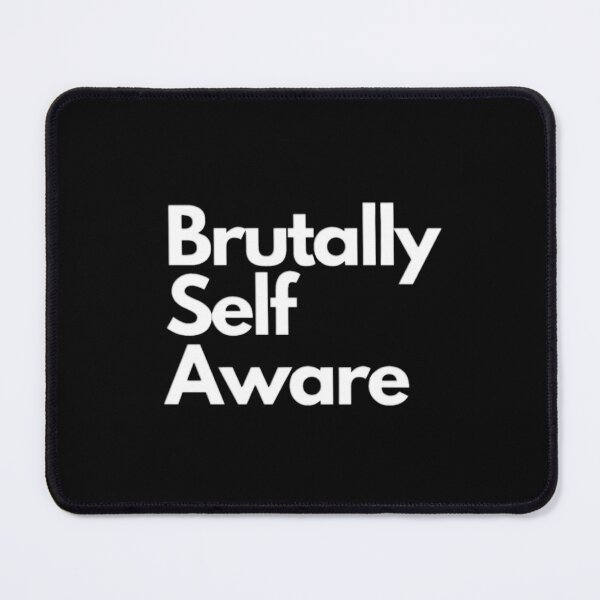 Item preview, Brutally self aware designed and sold by LittleBucolic.