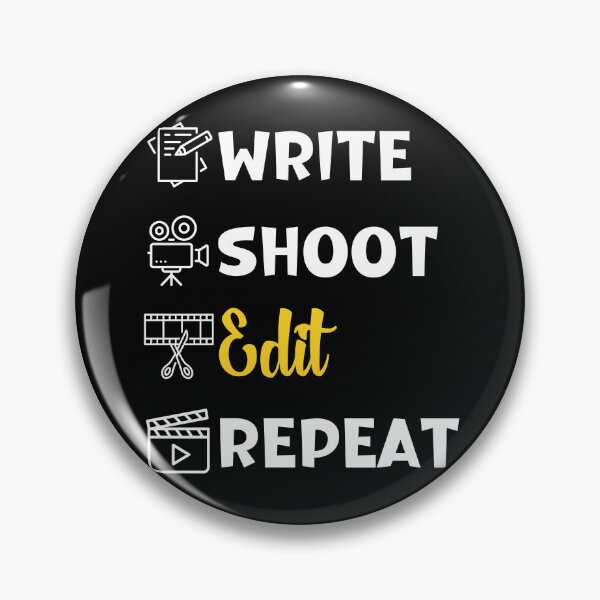 Item preview, Write Shoot Edit Repeat Film Maker Editor Director designed and sold by ArtFromBeyond.