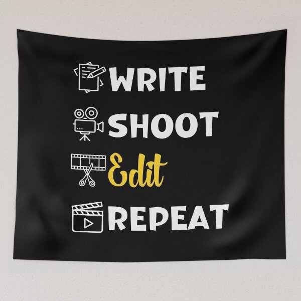 Item preview, Write Shoot Edit Repeat Film Maker Editor Director designed and sold by ArtFromBeyond.