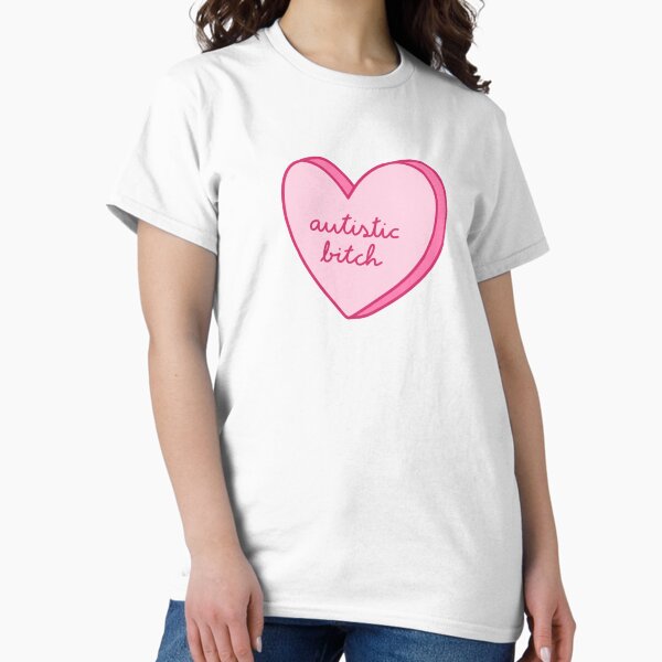 Item preview, Autistic bitch pink heart designed and sold by Jea-la.