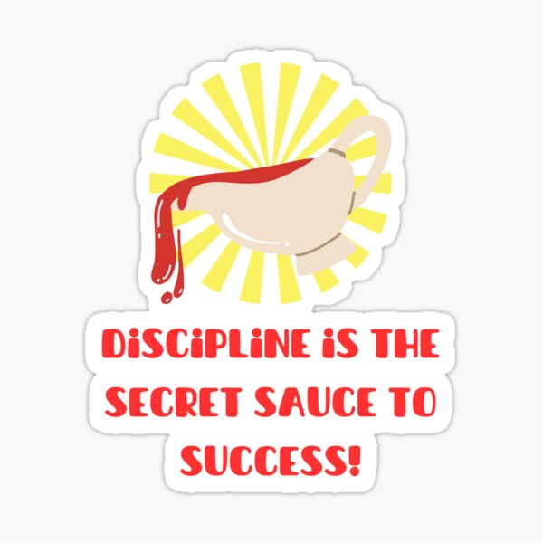 Item preview, Discipline is the secret sauce to success designed and sold by ManikRaja.