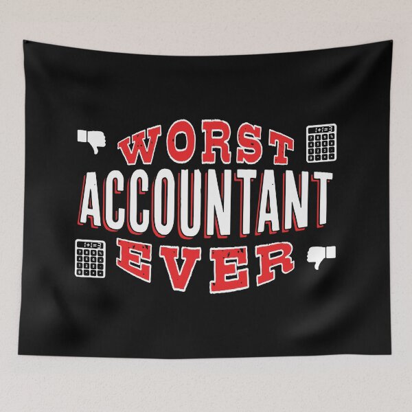 Item preview, Worst Accountant Ever - Funny gift for business and finance lovers designed and sold by BensonDesigns.
