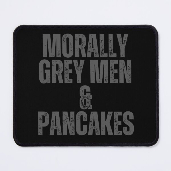 Item preview, Morally Grey Men and Pancakes  designed and sold by KatePrada.