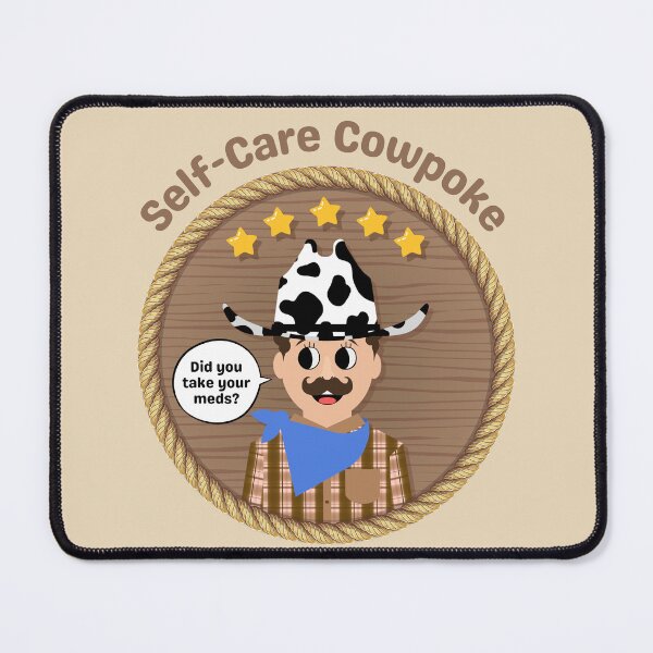 Item preview, Self Care Cowpoke Checking In! designed and sold by NorthernVixie.