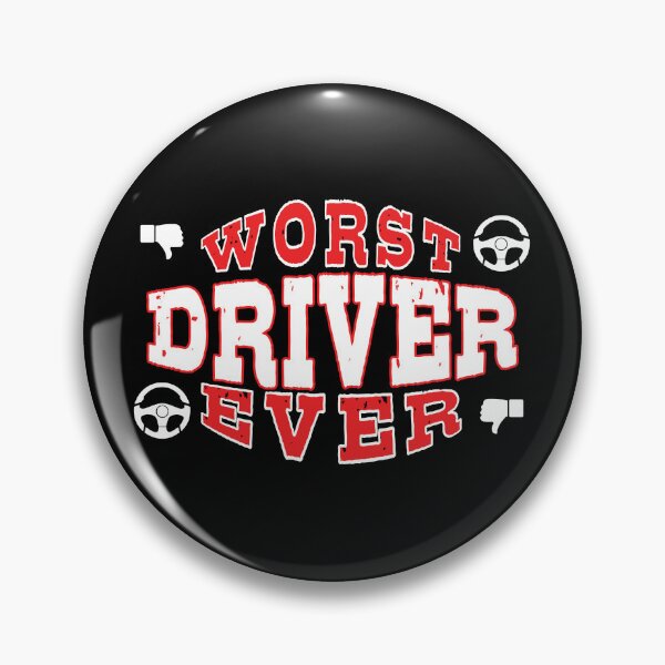Item preview, Worst Driver Ever - Funny gift for car and transportation lovers designed and sold by BensonDesigns.