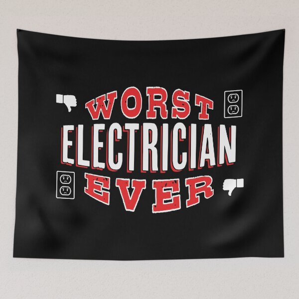 Item preview, Worst Electrician Ever - Funny gift for electrician and construction humor lovers designed and sold by BensonDesigns.