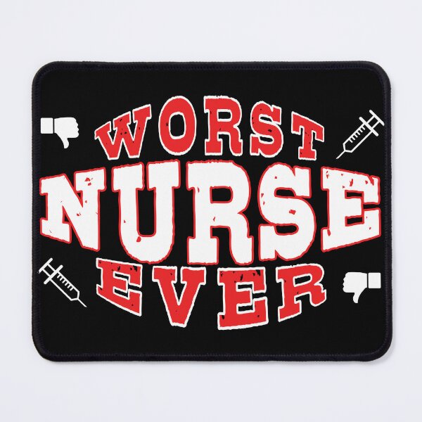 Item preview, Worst Nurse Ever - Funny gift for nursing lovers designed and sold by BensonDesigns.