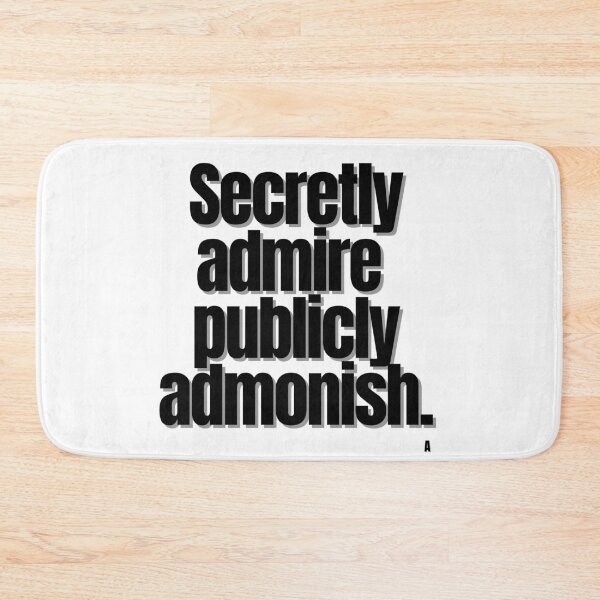 Item preview, Secretly admire publicly admonish. designed and sold by Finds.