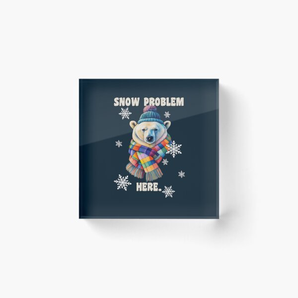 Item preview, Snowy Polar Bear Snow Problem Here Funny designed and sold by tamdevo1.