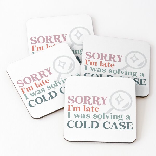 Item preview, Sorry I'm Late I Was Solving A Cold Case designed and sold by echowood26.