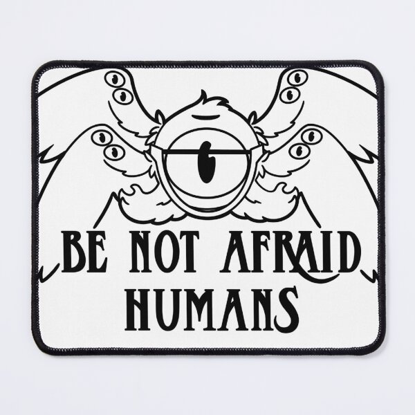 Item preview, Be Not Afraid Humans designed and sold by CactusFaceMerch.