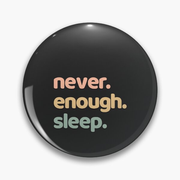 Item preview, Never Enough Sleep designed and sold by minimaldshop.