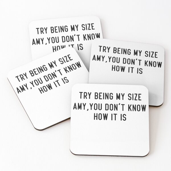 Item preview, Try Being My Size Amy You Don’t Know How It Is designed and sold by BHMARTS.