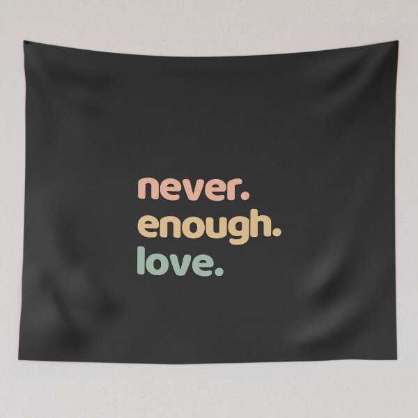 Item preview, Never Enough Love designed and sold by minimaldshop.