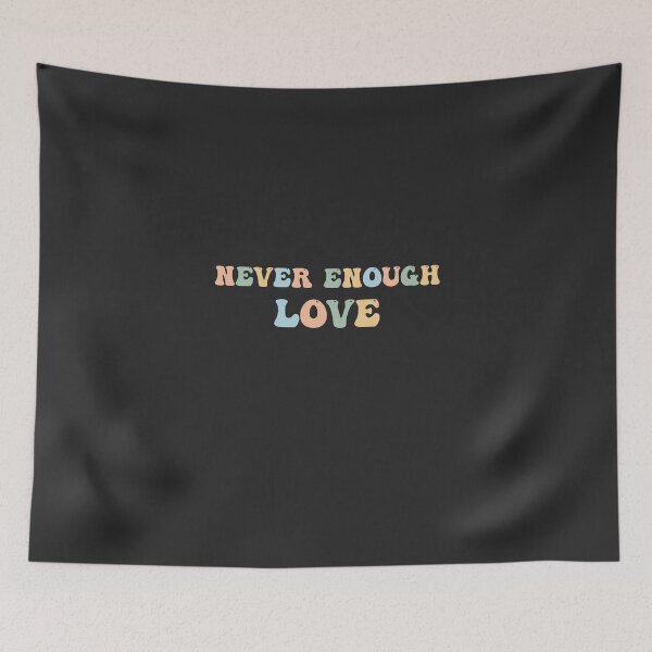 Item preview, Never Enough Love designed and sold by minimaldshop.
