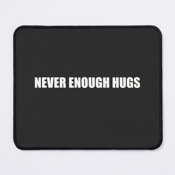 Item preview, Never Enough Hugs designed and sold by minimaldshop.