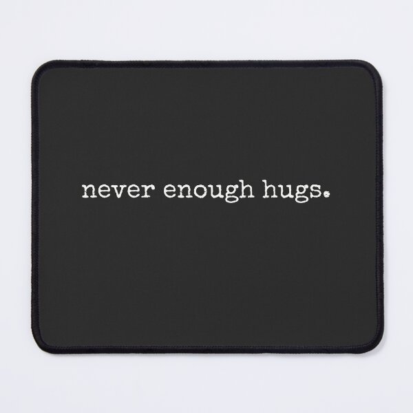 Item preview, Never Enough Hugs designed and sold by minimaldshop.