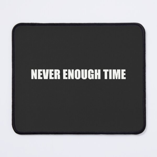 Item preview, Never Enough Time designed and sold by minimaldshop.