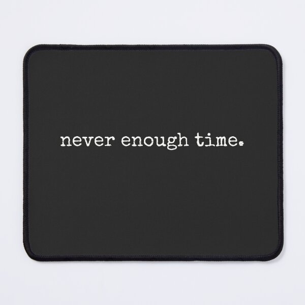 Item preview, Never Enough Time designed and sold by minimaldshop.