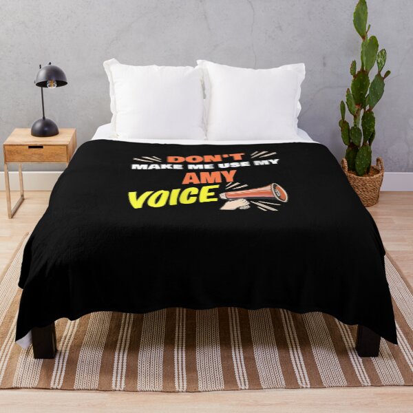 Item preview, Don't make me use my Amy voice,funny quotes designed and sold by BHMARTS.