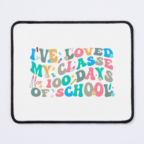 Item preview, I've Loved My Classe For 100 Days Of School, Funny 100 days of school for teachers & student designed and sold by ArtByKatti.