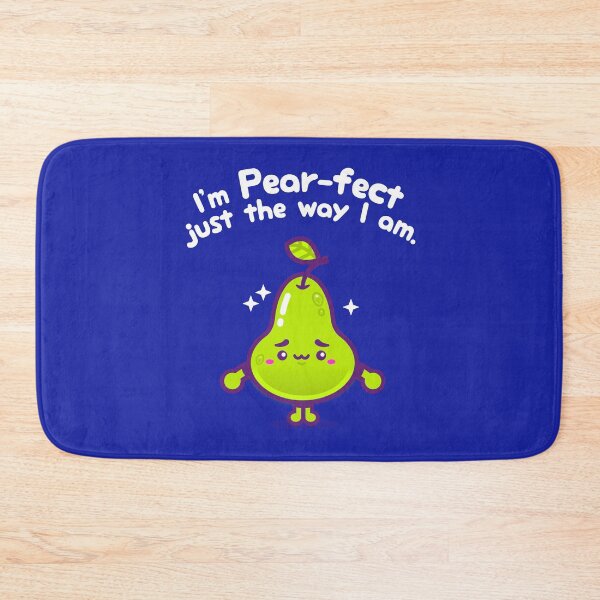 Item preview, I'm Pear-fect Just The Way I Am! designed and sold by ArigatoDesigns.