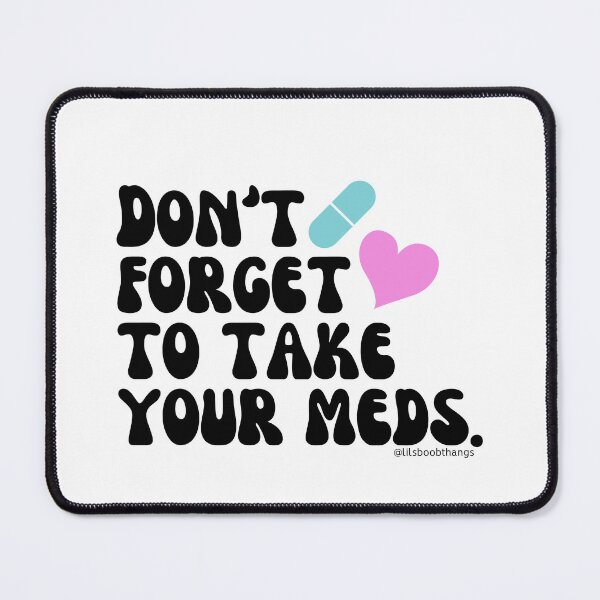 Item preview, Don't forget to take your meds. v1 | lilsboobthangs designed and sold by lilsboobthangs.